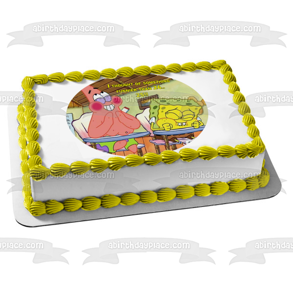 I Thought of Something Funnier Than 24...25!!! SpongeBob and Patrick Funny 25th Birthday Edible Cake Topper Image ABPID50811