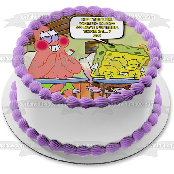 SpongeBob SquarePants Meme Patrick What's Funnier Than 24...? 25!!! Edible Cake Topper Image ABPID52793
