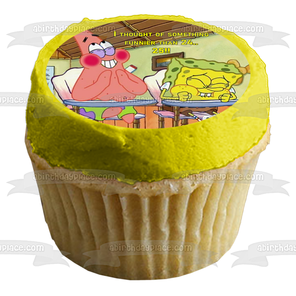 I Thought of Something Funnier Than 24...25!!! SpongeBob and Patrick Funny 25th Birthday Edible Cake Topper Image ABPID50811