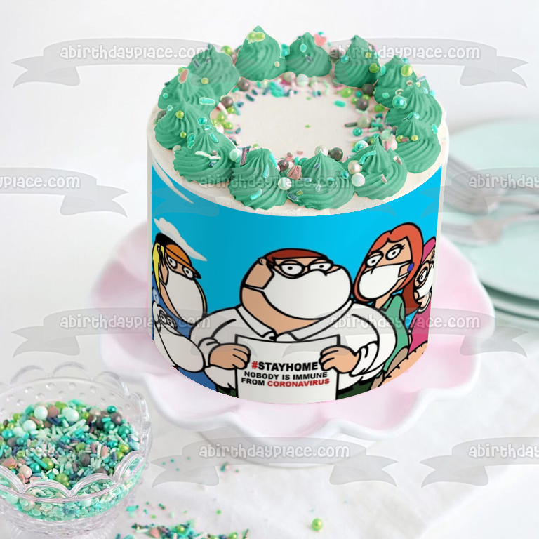 Family Guy Coronavirus Meme Brian Chris Peter Lois Meg #Stayhome Edible Cake Topper Image ABPID51867