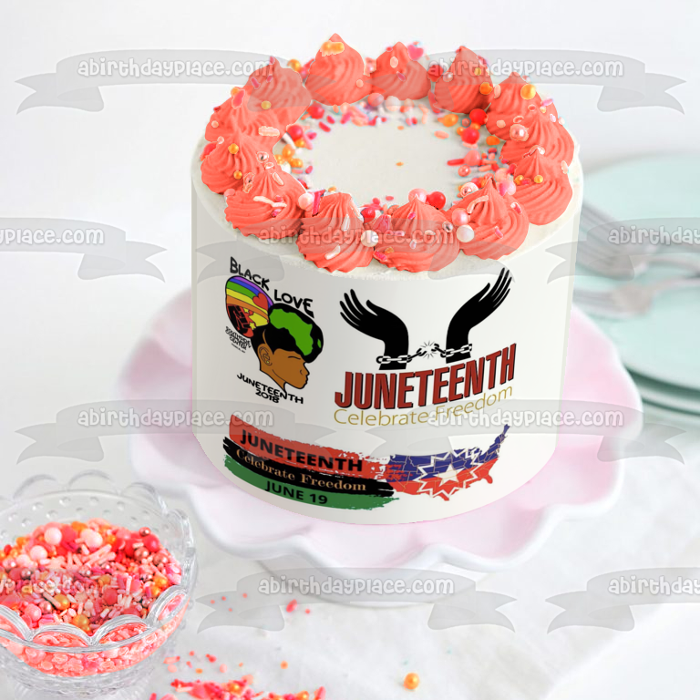 Juneteenth Freedom Day Black Love Celebrate Freedom United States of America Edible Cake Topper Image ABPID54110