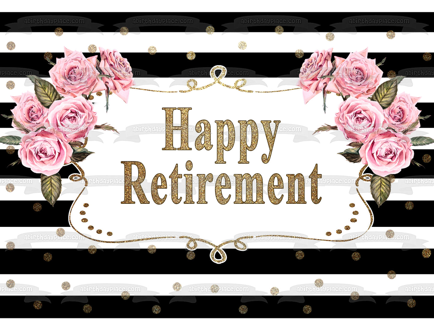Happy Retirement Roses Black and White Stripes with Gold Glitter Edible Cake Topper Image ABPID56697