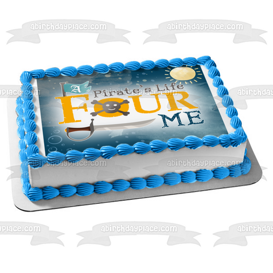 A Pirate’s Life Four Me Edible Cake Topper Image ABPID57744