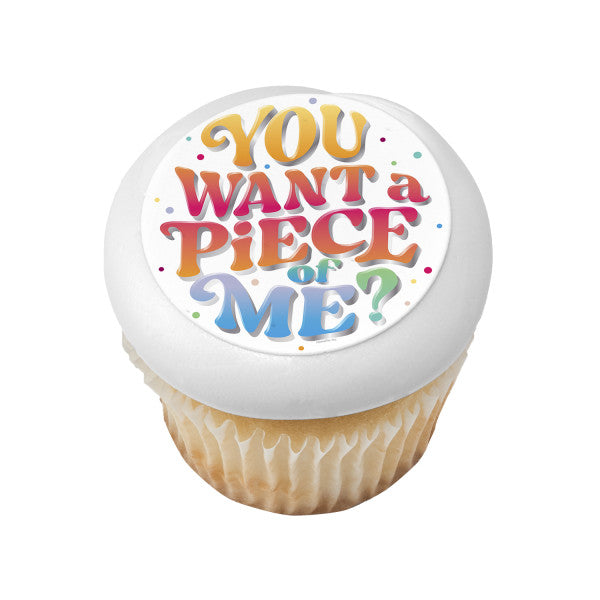 You Want a Piece of Me? Edible Cake Topper Image