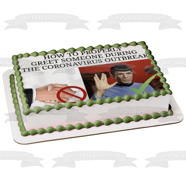 Star Trek Coronavirus Meme Dr. Spock Don't Shake Hands Edible Cake Topper Image ABPID51860