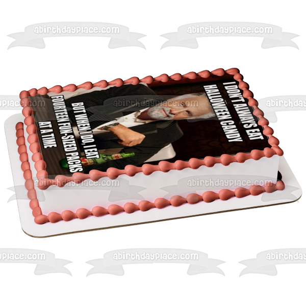 Halloween Meme Jonathan Goldsmith the Most Interesting Man In the World "I Don't Always Eat Halloween Candy.." Edible Cake Topper Image ABPID52767