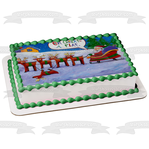 Merry Christmas Santa Claus Reindeer Sleigh "Oh Great a Flat" Edible Cake Topper Image ABPID53050