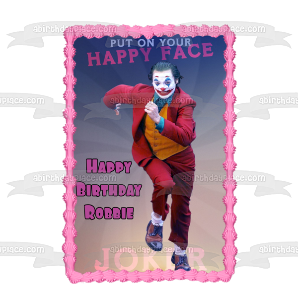 Joker 2019 Arthur Fleck Feliz cumpleaños Nombre personalizado "Pon tu cara feliz" Joaquin Phoenix Edible Cake Topper Imagen ABPID50316 