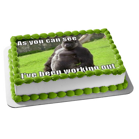 New Years Resolution Meme Gorilla "As You Can See I'Ve Been Working Out" Edible Cake Topper Image ABPID53558