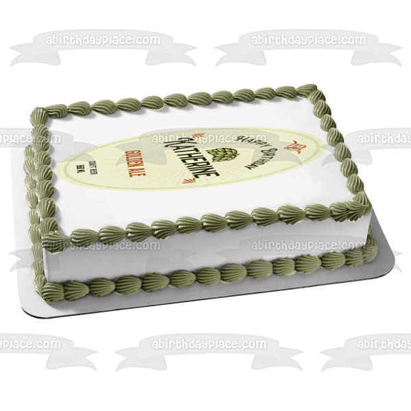 Golden Ale Happy Birthday Customizable Beer Bottle Liquor Alcohol Label Edible Cake Topper Image ABPID53583