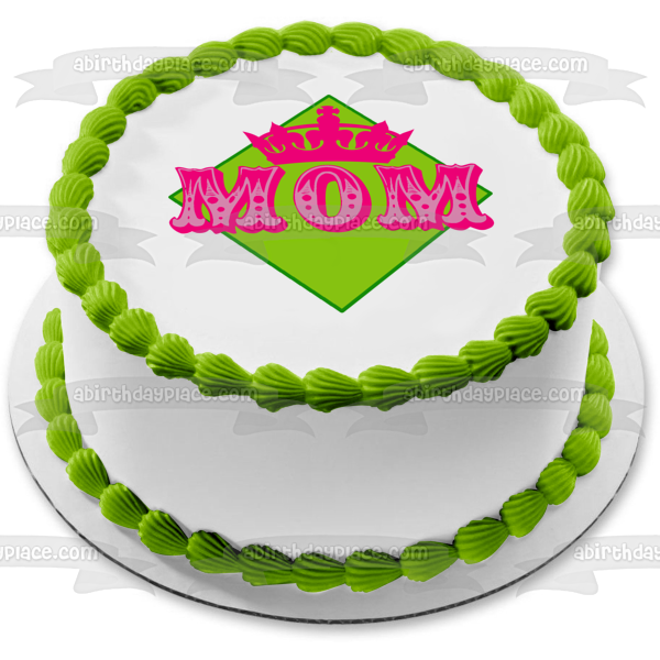 Mom Pink Crown Green Diamond Background Edible Cake Topper Image ABPID01167