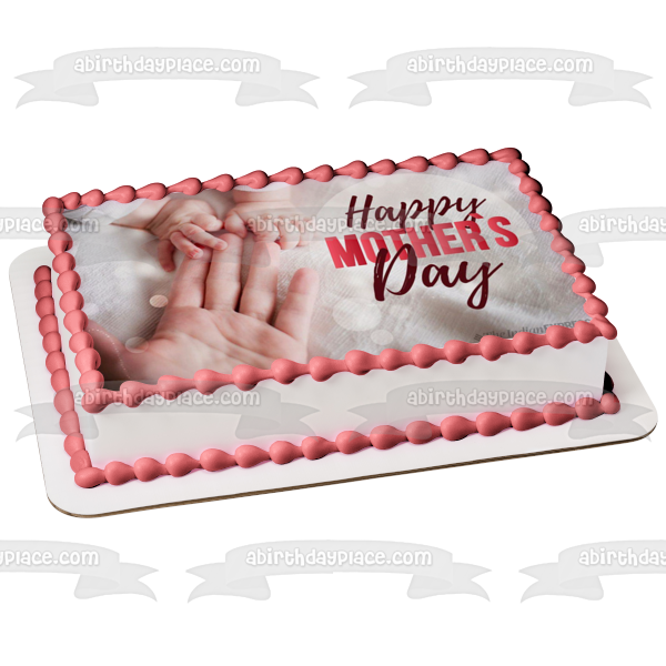 Happy Mother's Day Mother and Baby's Hands Edible Cake Topper Image ABPID53805