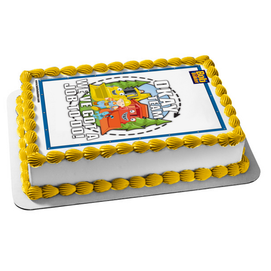 Bob the Builder Okay Team We've Got a Job to Do Scoop Muck Pilchard the Cat Edible Cake Topper Image ABPID09904