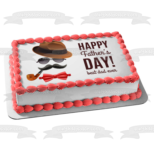 Happy Father's Day! Best Dad Ever Hat Mustache Sunglasses Pipe Bowtie Edible Cake Topper Image ABPID54035
