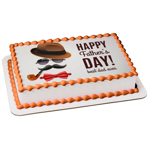 Happy Father's Day! Best Dad Ever Hat Mustache Sunglasses Pipe Bowtie Edible Cake Topper Image ABPID54035