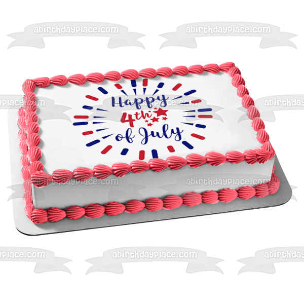 Happy 4th of July Independence Day Red White and Blue Stars Edible Cake Topper Image ABPID54056