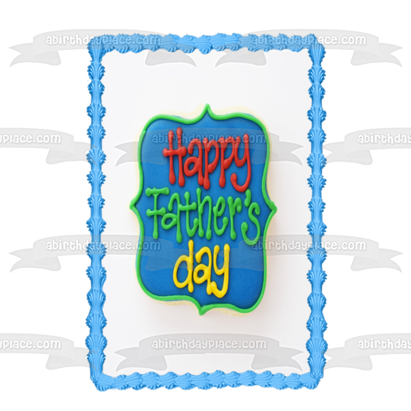 Happy Father's Day Colorful Edible Cake Topper Image ABPID54048