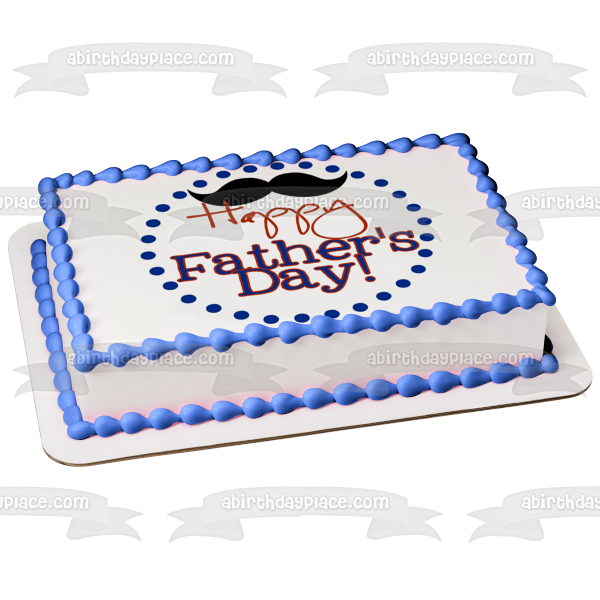 Happy Father's Day Mustache Edible Cake Topper Image ABPID54049