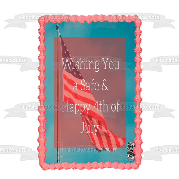 Deseándole un feliz y seguro 4 de julio Imagen de adorno comestible para pastel del Día de la Independencia de la bandera estadounidense ABPID54071 
