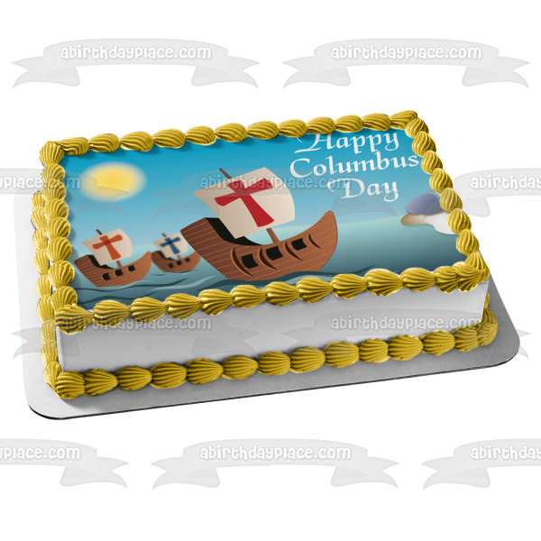 Happy Columbus Day Niña Pinta Santa Maria Sailing Americas Edible Cake Topper Image ABPID13035