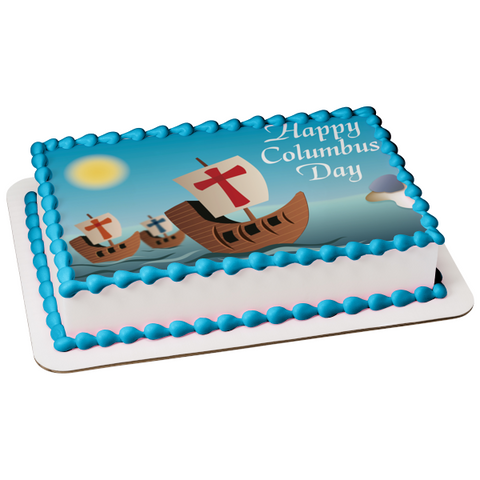 Happy Columbus Day Niña Pinta Santa Maria Sailing Americas Edible Cake Topper Image ABPID13035