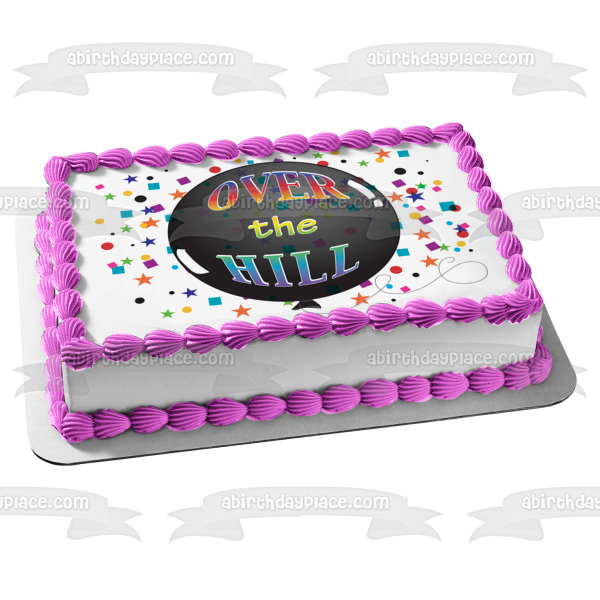 Happy Birthday Over the Hill Black Balloon Stars Squares Confetti Edible Cake Topper Image ABPID13110