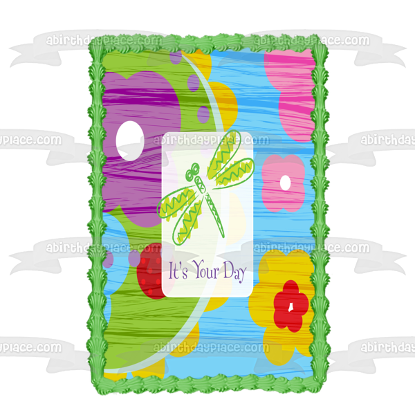 It's Your Day Dragonfly Colorful Flowers Edible Cake Topper Image ABPID13157