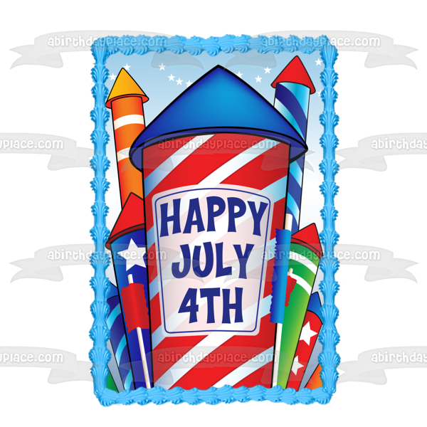 Happy July 4th Red White Blue Rockets White Stars Edible Cake Topper Image ABPID13541