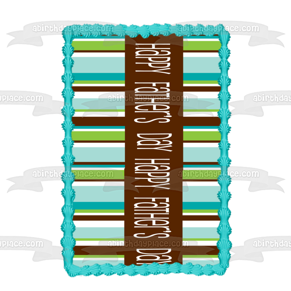 Happy Father's Day Blue White Green Brown Stripes Edible Cake Topper Image ABPID13356