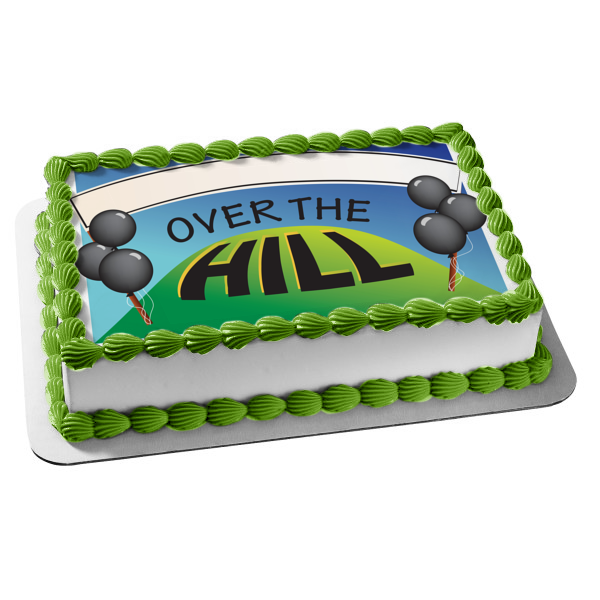 Over the Hill Banner Black Balloons Edible Cake Topper Image ABPID13426