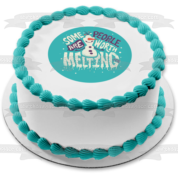 Disney Frozen Olaf Some People Are Worth Melting For Edible Cake Topper Image ABPID15393