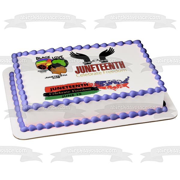 Juneteenth Freedom Day Black Love Celebrate Freedom United States of America Edible Cake Topper Image ABPID54110