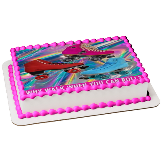 Roller Skates Colorful Why Walk When You Can Roll Tye Dye Background Edible Cake Topper Image ABPID28073