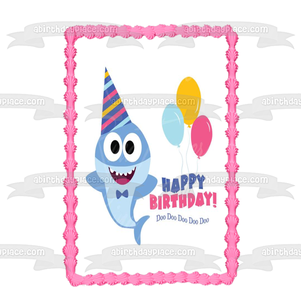 Baby Shark Happy Birthday Doo Doo Balloons Party Hat Edible Cake Topper Image ABPID50965