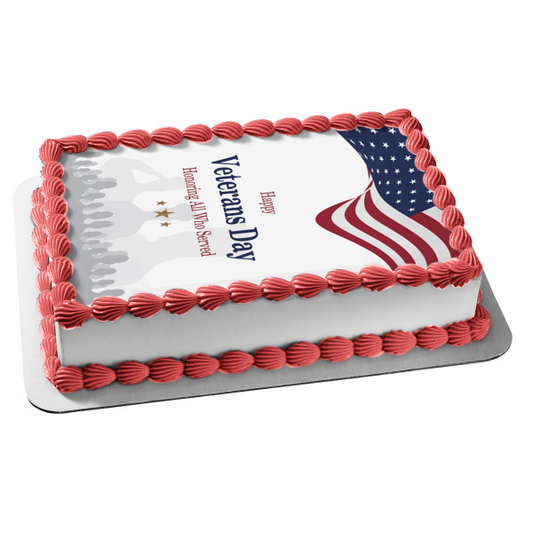 Happy Veterans Day Honoring All Who Served American Flag Soldier Silhouettes Edible Cake Topper Image ABPID53303