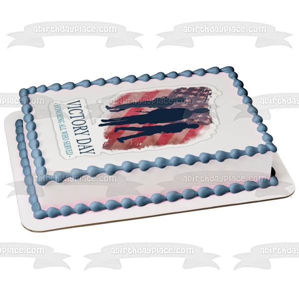 Victor Day Honoring All Who Served Soldiers American Flag Edible Cake Topper Image ABPID54159