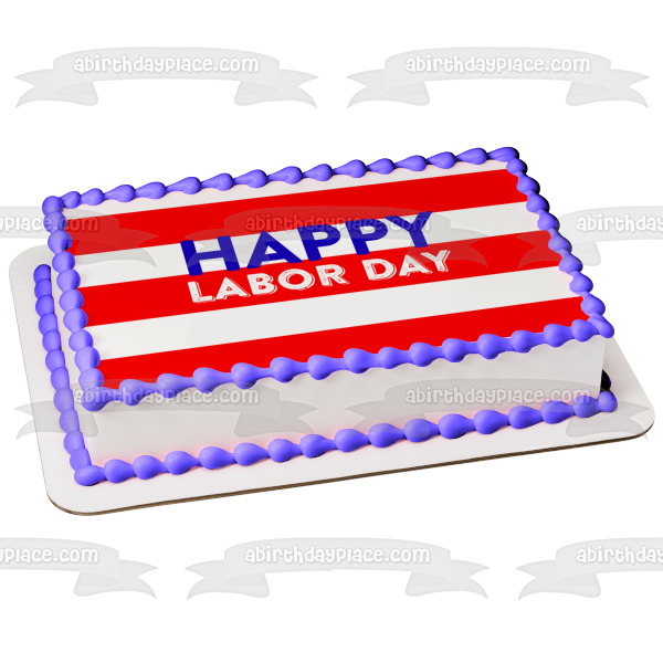 Happy Labor Day Edible Cake Topper Image ABPID54191
