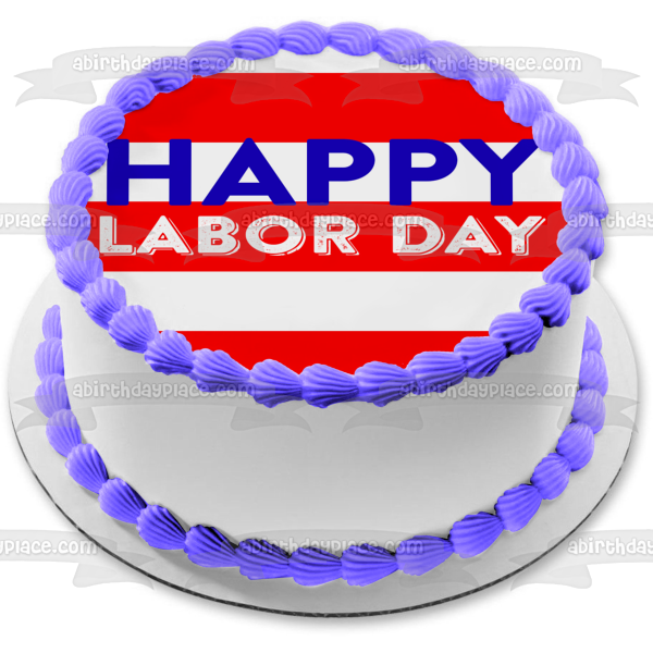 Happy Labor Day Edible Cake Topper Image ABPID54191