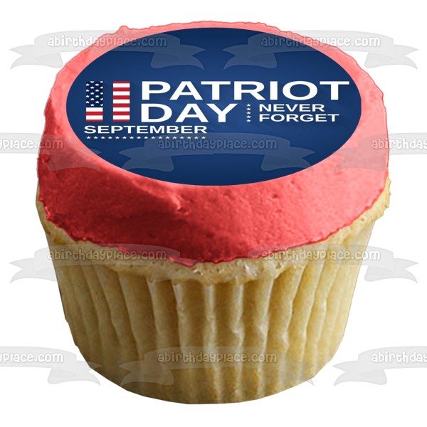 Patriot Day September 11th "Never Forget" Edible Cake Topper Image ABPID54205