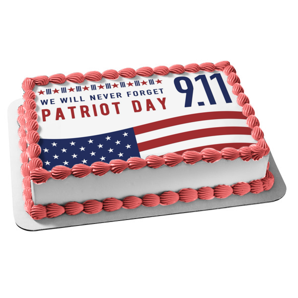 Patriot Day 9.11 American Flag "We Will Never Forget" Edible Cake Topper Image ABPID54207