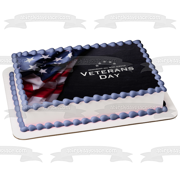 Veterans Day Honoring All Who Served American Flag Edible Cake Topper Image ABPID54351