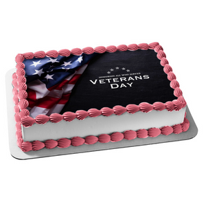 Veterans Day Honoring All Who Served American Flag Edible Cake Topper Image ABPID54351