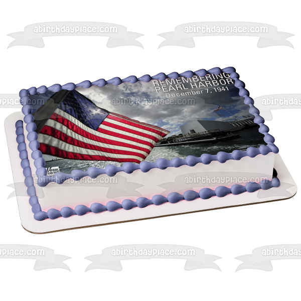 Remembering Pearl Harbor Day December 7th 1941 the American Flag Edible Cake Topper Image ABPID55156