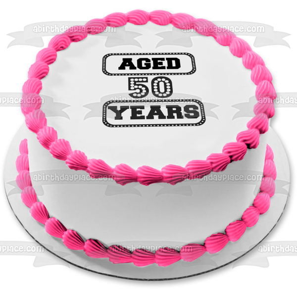 Happy Birthday 50 Years Aged Edible Cake Topper Image ABPID03786