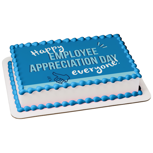 Happy Employee Appreciation Day Everyone Edible Cake Topper Image ABPID55248