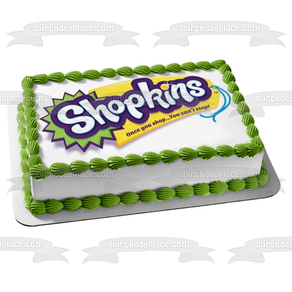Shopkins Logo Once You Shop You Cant Stop Edible Cake Topper Image ABPID11293