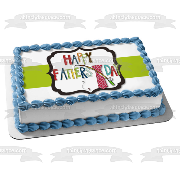edible fishing pole decorations Happy Father's Day Tie and Fishing Pole Edible Cake Topper Image ABPID55799