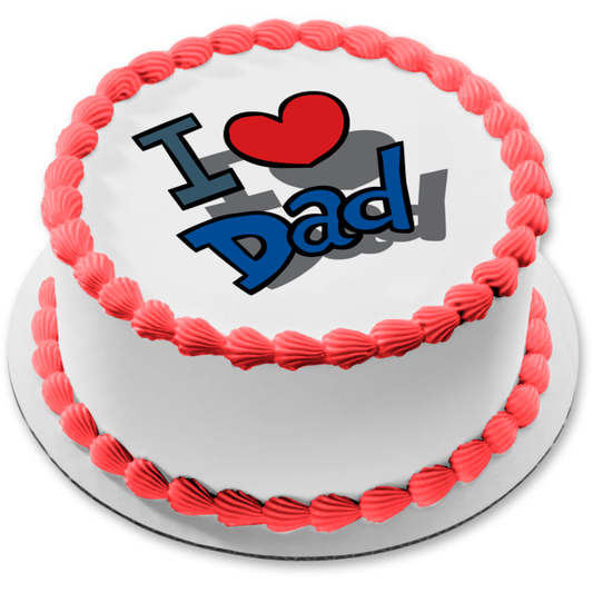 Happy Father's Day I Heart Dad Edible Cake Topper Image ABPID55803