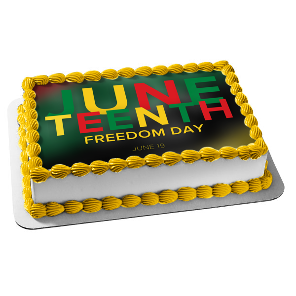 Celebrate Juneteenth Freedom Day June 19th Edible Cake Topper Image ABPID55806