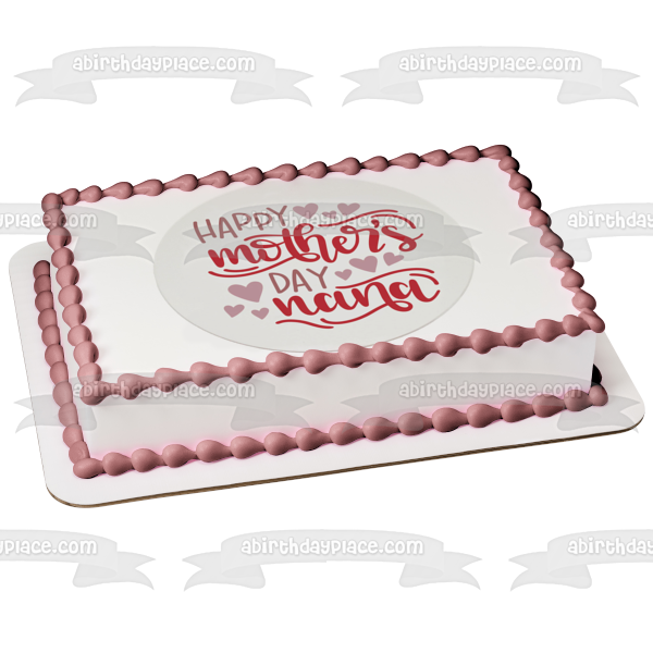 Happy Mother's Day Nana Pink Hearts Edible Cake Topper Image ABPID55790